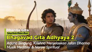 Dharma Gita – Bhagavad Gita Adhyaya 2 | Arjuna Bingung, Krishna Menjelaskan Jalan Dharma | Musik
