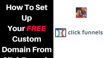 How To Set Up Your FREE Custom Domain From ClickFunnels