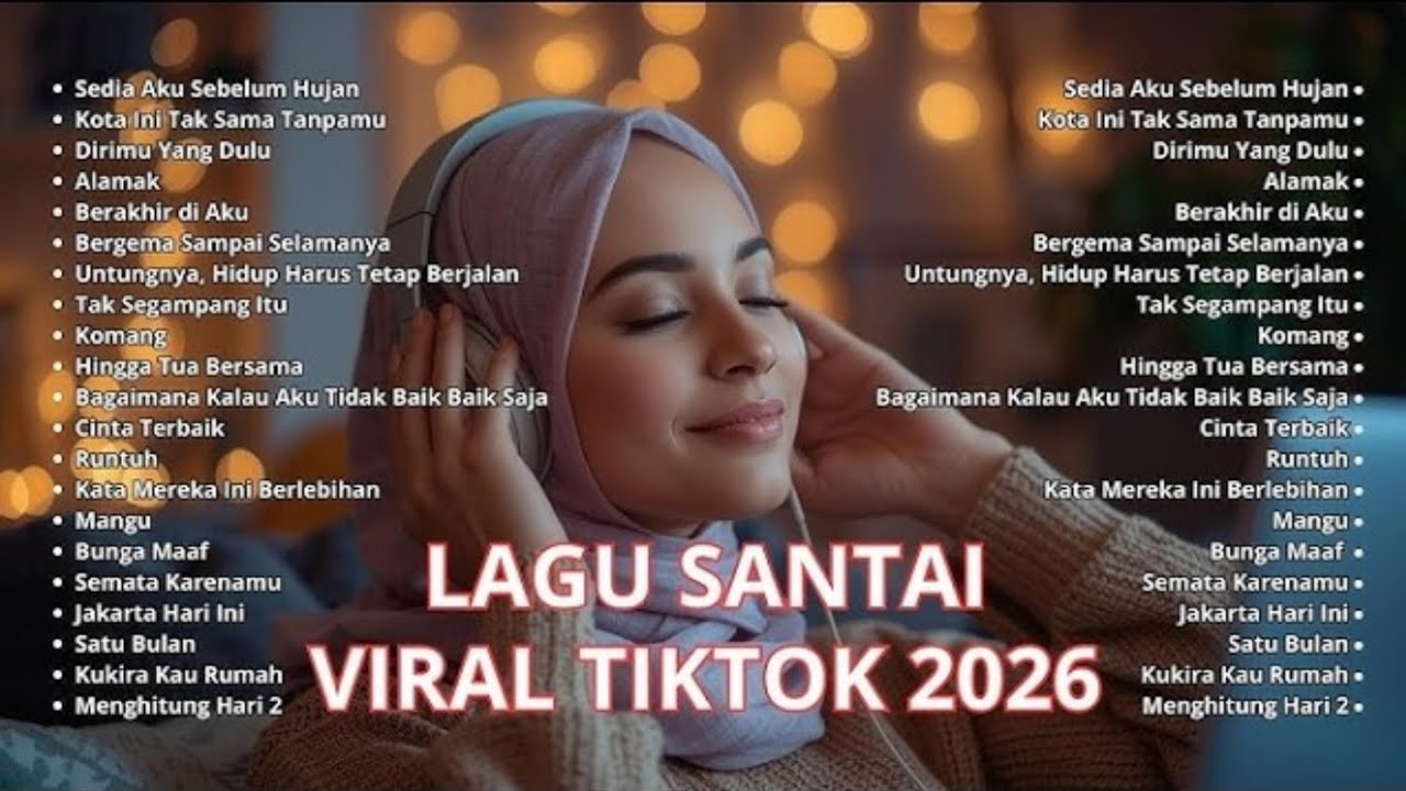 Lagu Santai Viral Tiktok 2026 | Playlist Tenang Indonesia Untuk Santai dan menenangkan Pikiran