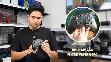 Vader 4 pro | Hướng dẫn sử dụng tay cầm Flydigi Vader 4 pro