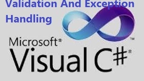 C# Training - Validation And Exception Handling