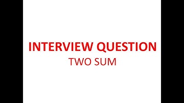 Two Sum Problem | Interview Coding Challenge |