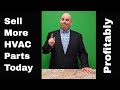 Hvac technician sales secrets 45 how to sell more hvac parts