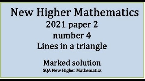 2021 Higher Mathematics Paper 2 no.4 Lines in a triangle