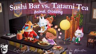 Luxury Sushi Bar vs. Bright Tatami Tea House 🍣🍵 | Calming ACNH Ambience | Jazz Music  for Relaxation screenshot 3