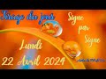  lundi 22 avril 2024   signe par signe