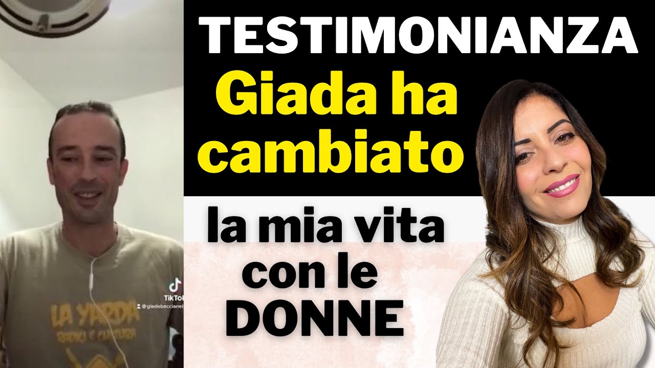 Come Giada HA CAMBIATO la mia vita con le DONNE! TESTIMONIANZA - YouTube