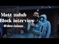 Matt Mdub Interview (Talks Childhood, Future goals , Cop harassment , Music) @Deevisions