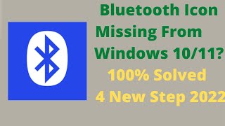 ✅how to fix bluetooth icon missing from windows 10/11- 4 new steps 2022