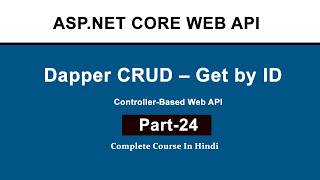 Get Data By ID Using Dapper in ASP.NET Core Web API (Hindi) | Step-by-Step