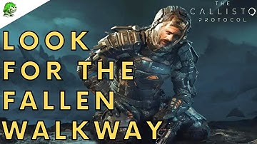 The Callisto Protocol Look For The Fallen Walkway