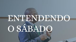 ENTENDENDO O SÁBADO- PR. OSIEL GOMES