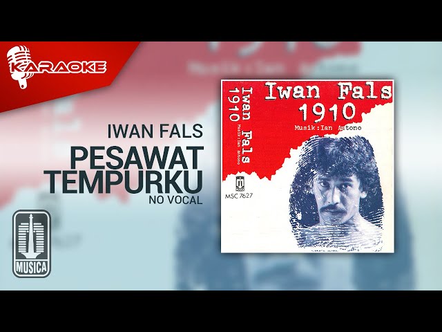 Iwan Fals - Pesawat Tempurku (Official Karaoke Video) | No Vocal class=