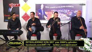 EROL ÇAKIR SILADAN GURBETE bir kuzuda taş dibinde meliyor & eledim eledim