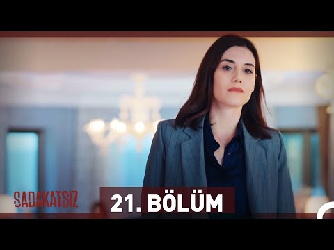 Sadakatsiz 21. Bölüm