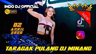 Download lagu DJ MINANG🎵TARAGAK PULANG FULL BASS‼️DJ AYYA OLIVIA 02 APRIL 2026 GASS POOLL