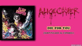 Alice Cooper - Die for You (Subtítulos al Español)