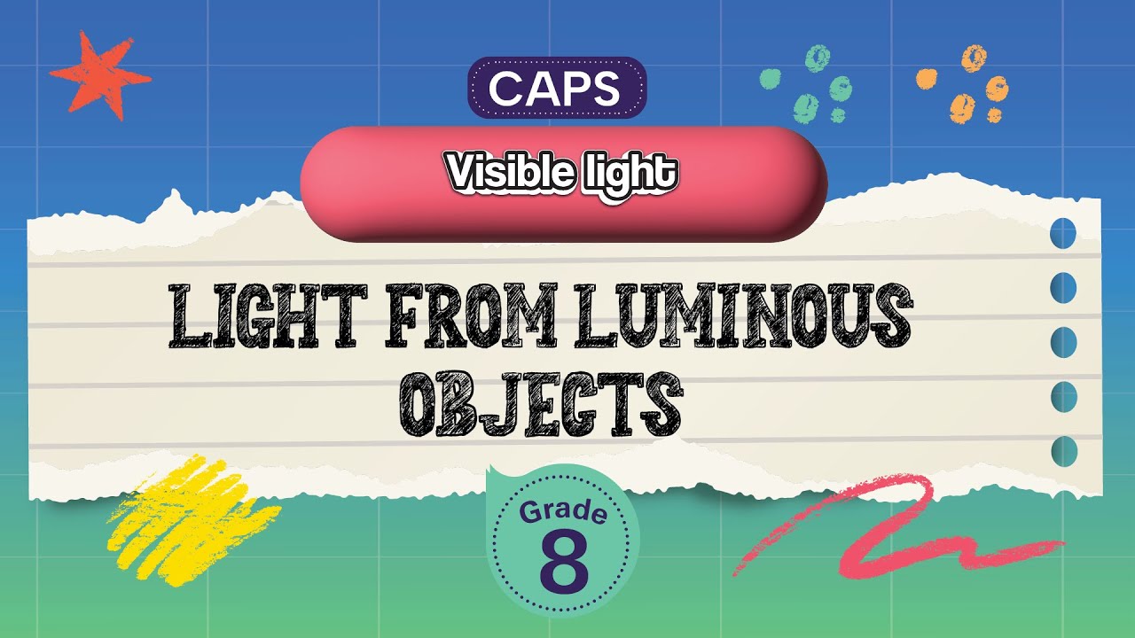 [GRADE 8] Light from luminous objects
