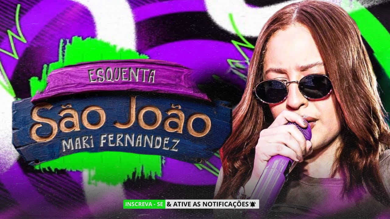 MARI FERNANDEZ 2026 - MARI FERNANDEZ ABRIL 2026 - ESQUENTA SÃO JOÃO 2026