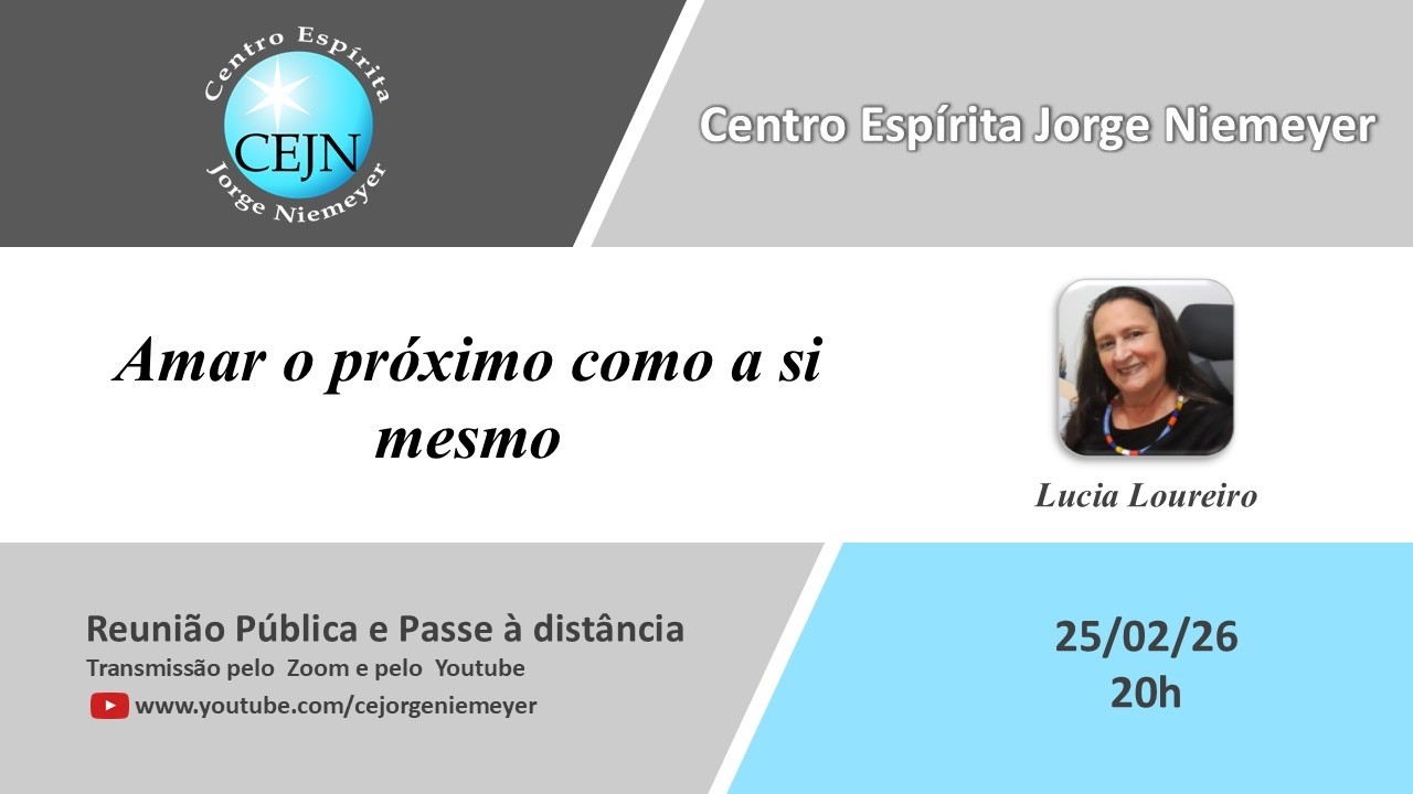 Amar o próximo como a si mesmo – Lucia Loureiro – 25/02/26 - 20h