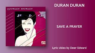 Duran Duran - Save A Prayer (Lyrics)