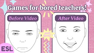 for BORED TIRED teachers, ESL speaking & writing games & activities