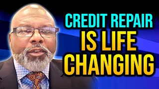 Credit Repair Is Life Changing || Credit Repair Is More Than Fixing Your Credit