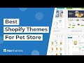 10 Best Shopify Themes for Pet Store 2023 | Pet Care Shopify Themes