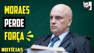 MORAES VEM PERDENDO SUA FORÇA