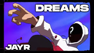 JAYR - DREAMS (Official Music Video)