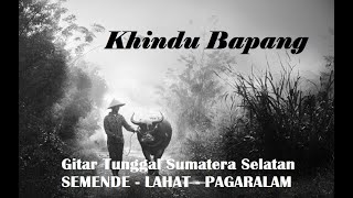 Khindu Bapang - NN, #Gitartunggalsumateraselatan #pagaralam #semende #lahat