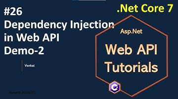 Part 26 Dependency Injection in Web/REST API Demo2 || Asp.Net Core Web API Tutorials C# 7.0