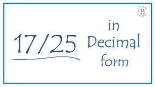 17/25 as a Decimal