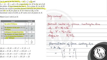 Let \(\ell_1\) and \(\ell_2\) be the lines \(\vec{r}_1=\lambda(\hat{i}+\hat{j}+\hat{k})\) and \(....