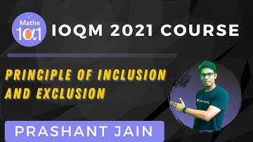 Principle of Inclusion and Exclusion | IOQM 2021 | Maths 101 | Prashant Jain