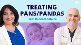 Treating PANS/PANDAS: From Diagnosis to Recovery - A Comprehensive ApproachDr. Scott Antoine