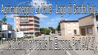 Agricampeggio La Valle - Lago di Garda.Italy.(The quality of roads in Europe.Part 94/15).