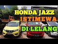 HONDA JAZZ LELANG ADA TAHUN 2016 MASIH MULUS