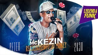 MC Kezin  - Recolhimento do Money (DJ Peter 2k30)