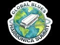 Global Blues Harmonica Summit-Saturday August 12th 2017