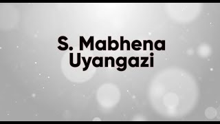 S Mabhena - Uyangazi