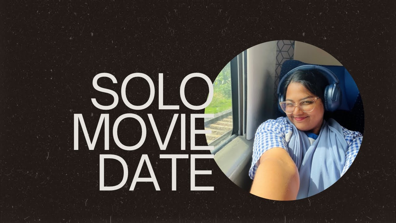 Solo movie date🎬🍿| Nilofer Nissar 