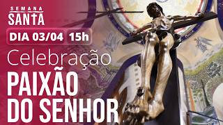 Sextafeira Santa  Celebrao Da Paixo Do Senhor 15h  03042026