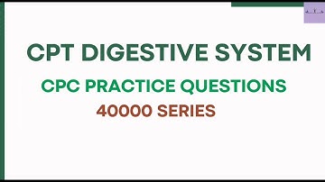 CPT DIGESTIVE SYSTEM |CPC PRACTICE QUESTIONS|4-SERIES|MEDICAL CODING AND BILLING