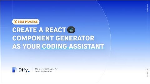 Dify Tutorial | Create a React Component Generator as your coding assistant