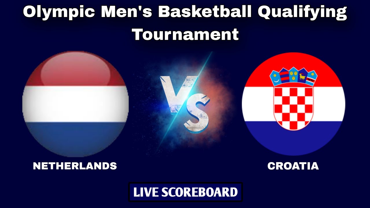 Netherlands vs Croatia Olympics Qualifying Tournamen mens Basketball Live Scoreboard