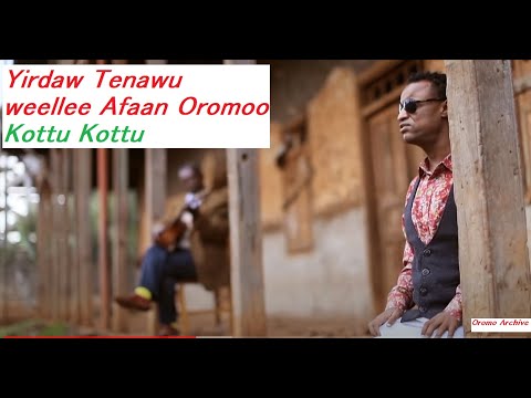 New and Old Ethiopian Oromo music 2023 Yirdaw Tenaws must listen Afaan Oromo song Kottu Kottu