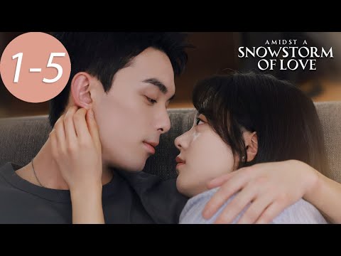 ENG SUB | Amidst a Snowstorm of Love | EP01-05 | 在暴雪时分 | Wu Lei, Zhao Jinmai