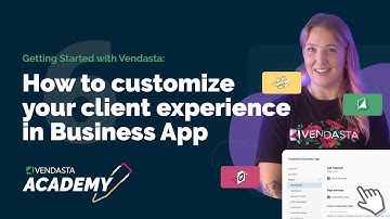 How to Customize Business App | Vendasta Tutorial | Vendasta Academy