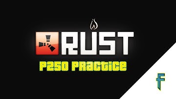 Rust - P250 Practice